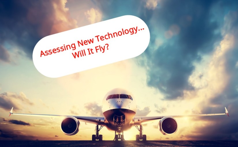 Lessons Learned in Technology Assessment…Lesson 1…